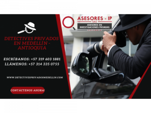 Detectives Privados Medellín Asesores-IP