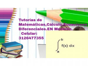 Clases Particulares en Medellín:Matemática,Cálculo,�...