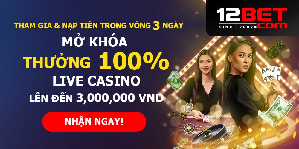 Thưởng 100% Live Casino